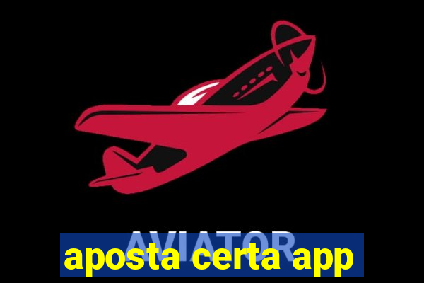 aposta certa app